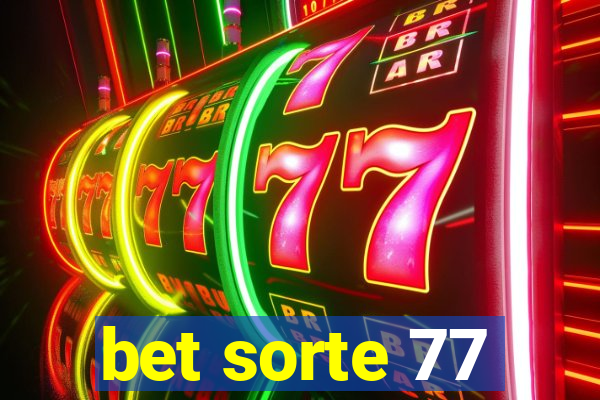 bet sorte 77